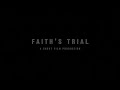 Faiths trial  short film