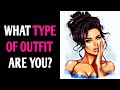 WHAT TYPE OF OUTFIT ARE YOU? Personality Test Quiz - 1 Million Tests