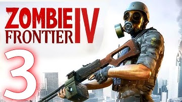 Zombie Frontier 4- Shooting 3D - Part 3 Android Gameplay