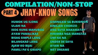 Part 4 - Jhay Know Songs Compilationnon-Stop Rvw