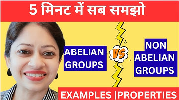Lecture on Abelian and Non-Abelian Groups | Group Theory Simplified | B.Sc / M.Sc / NET / IIT JAM