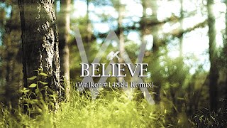 Ahrix - Believe (Walker #14884 Remix)