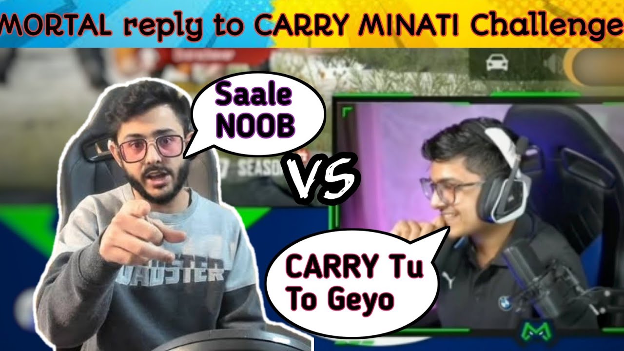 MORTAL reply to CARRY MINATI Challenge | Carry minati vs mortal |