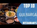 Top 10 best restaurants to visit in gulbarga  india  english