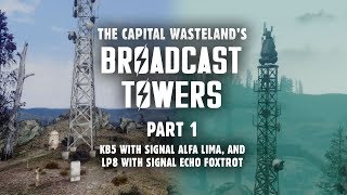 Broadcast Towers Part 1: KB5 with Signal Alfa Lima, & LP8 with Signal Echo Foxtrot - Fallout 3 Lore