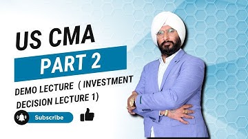 US CMA Free Lecture Part 2 I Investment Decision Lecture 1 I US CMA I US CMA Coaching #uscma