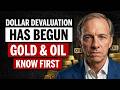 Dollar Devaluation Has BEGUN — Gold and Oil Know First