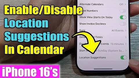 📍 How to Enable/Disable Location Suggestions in Calendar on iPhone 📅
