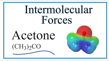 Intermolecular Forces for (CH3)2CO : Acetone