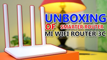 Unboxing of The Best Wifi Router | Mi WiFi 3C/R3L Router | Hands on Review