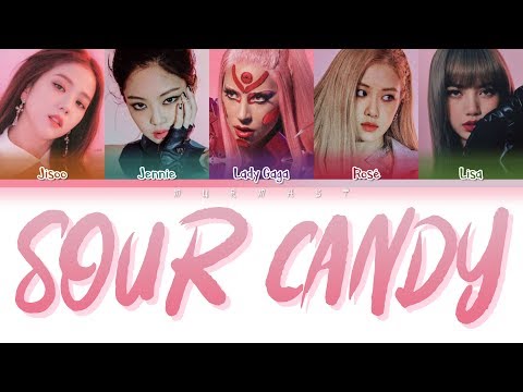 Lady Gaga, BLACKPINK – Sour Candy (Color Coded Lyrics Eng/Rom/Han)