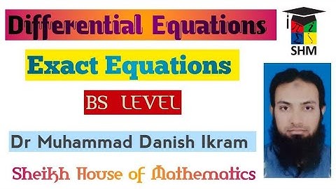 Differential Equations: Exact Equations ex. 9.4 Mathematical Methods (SHM)