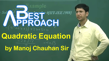 Maths IIT Quadratic Equation by Manoj Chauhan Sir