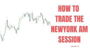 Trading the New York AM sessions | The SCH course episode 11