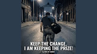 Keep the Change (PART I)