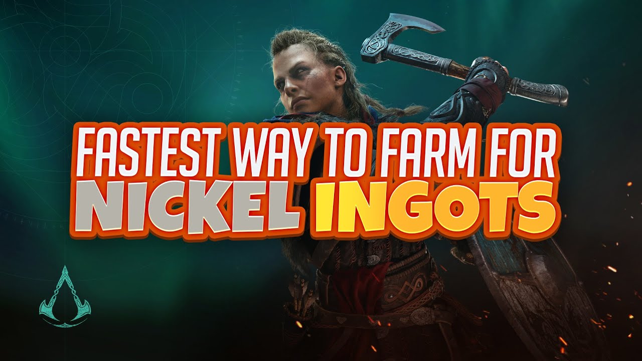 Assassin's Creed Valhalla Fastest Way to Get Nickel Ingots and