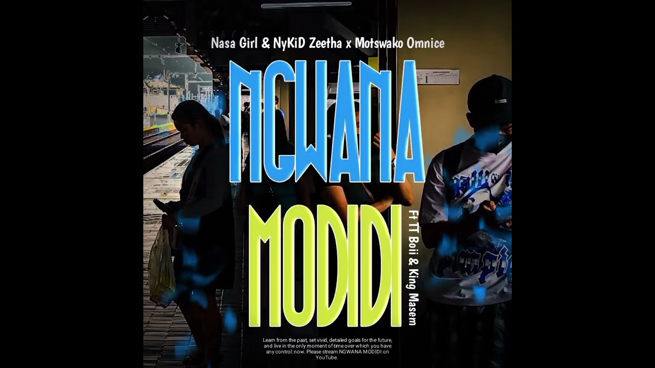 NGWANA MODIDI ( Official Aud ) _Nasa girl & NyKiD Zeetha x Motswako Omnice ft TT Boii & King Masem