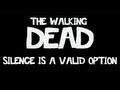 The Walking Dead: Silence is a valid option