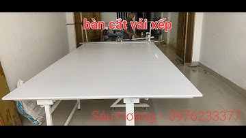 Hướng dẫn sử dụng bàn cắt vải xếp | Bàn cắt vải xếp gọn - Sáu Hoàng