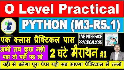 O Level M3-R5.1 Python Practical July 2025 | O Level Practical Marathon M3-R5.1 Live Practical