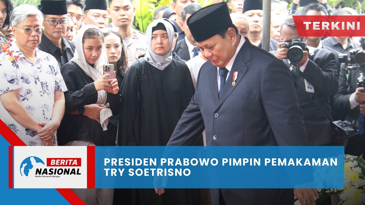 Berita Nasional Terkini | Presiden Prabowo Pimpin Pemakaman Try Soetrisno