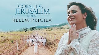 Video thumbnail of "Coral de Jerusalém - Helem Pricila ( Clipe Oficial Em HD)"
