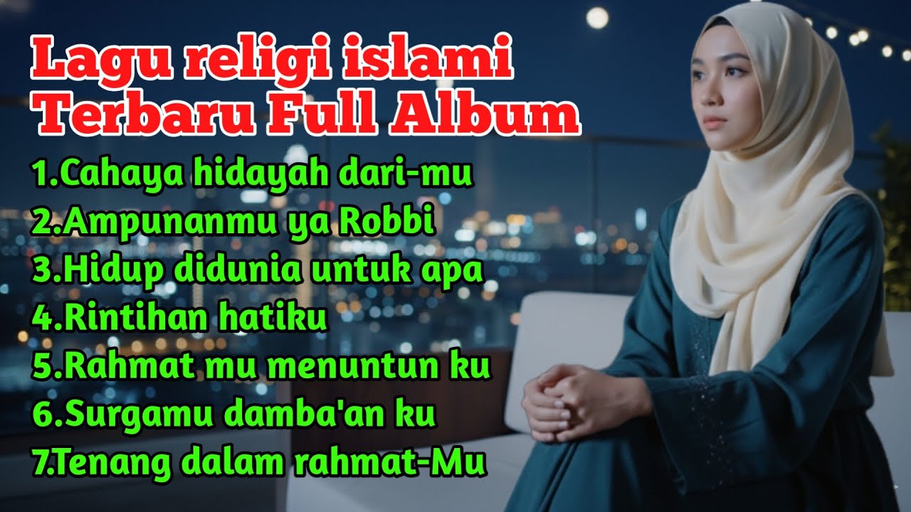 Lagu religi islami terbaik dan terbaru - Cahaya hidayah dari-mu full album 
