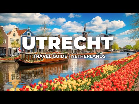 Utrecht Travel Guide