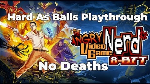 Angry Video Game Nerd 8-bit: Hard As Balls Difficulty Full Deathless Playthrough With All Cutscenes