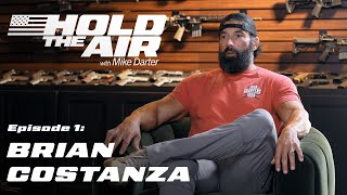 Hold The Air Episode 1- Brian Costanza