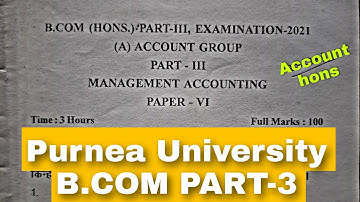 MANAGEMENT ACCOUNTING B.COM PART-3 PURNEA UNIVERSITY BIHAR 2021 Questions paper 🗞️