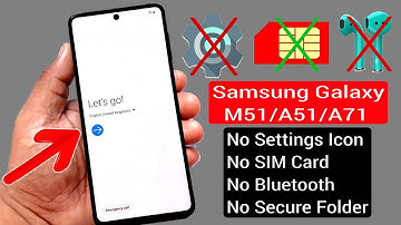 Samsung M51/A51/A71 GOOGLE/FRP BYPASS|No Setting Icon/No SIM/No Secure Foldr/No Bluetooth|ANDROID 10