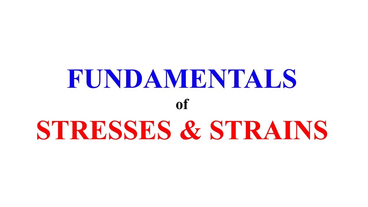 Mechanics of Solids - Part 1- Fundamentals of STRESS STRAIN - TAMIL ...