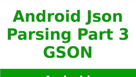Android Tutorial 2019 - Json parsing using Gson in android Example Tutorial Part - 3