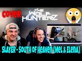 SLAYER - South of Heaven (Mel & Elena Cover) THE WOLF HUNTERZ Reactions