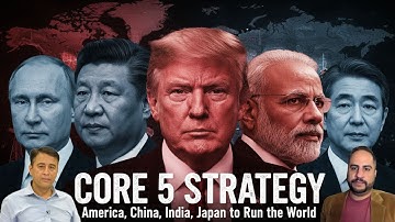 US Core 5 Strategy 2025 | America, China, Russia, India, Japan to Run the World?