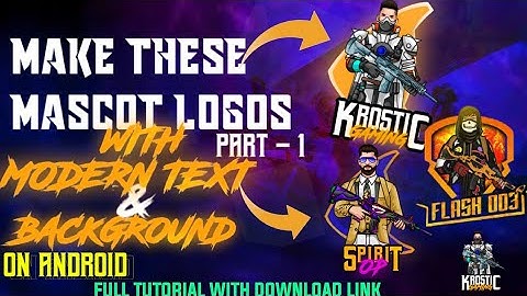 Mascot Logos Editing & Making Tutorial with Modern Text & Background on Android PART - 1