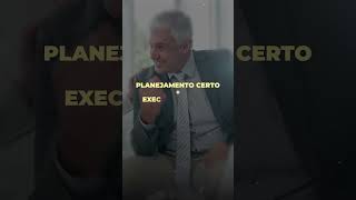 Planejamento certo + Execução errada = Prejuízo!