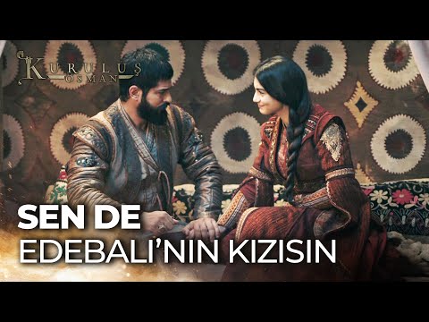 O bey kızıysa sen de Şeyh Edebalı'nın kızısın - Kuruluş Osman