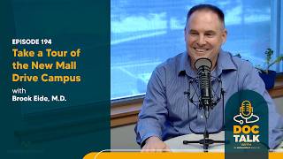 Tour the New Emergency Campus on Mall Drive with Brook Eide, M.D. — Episode 194