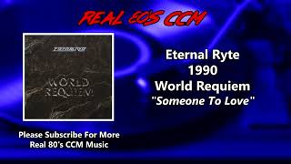 Watch Eternal Ryte Someone To Love video