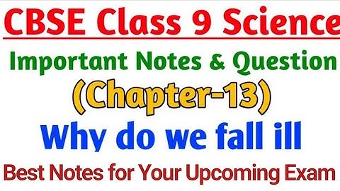 Science Chapter-13 Why Do We Fall Ill  | Important Notes of CBSE Class 9 Chapterwise |