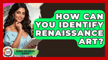 How Can You Identify Renaissance Art? - Drawing and Painting Academy