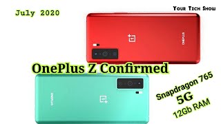 OnePlus Z Confirmed Specifications | Snapdragon 765 | 5G | 12Gb RAM |90Hz Display | Price | in Hindi