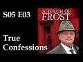 A Touch Of Frost S05E03 True Confessions Full Episode A Touch Of Frost S05E03 True Confessions Full Episode