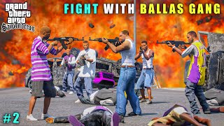 BIG FIGHT WITH BALLAS GANG || GTA SAN ANDREAS #2