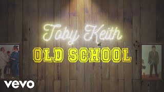 Watch Toby Keith Old School video
