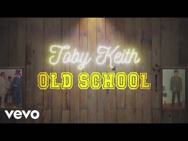 Toby Keith - Old School