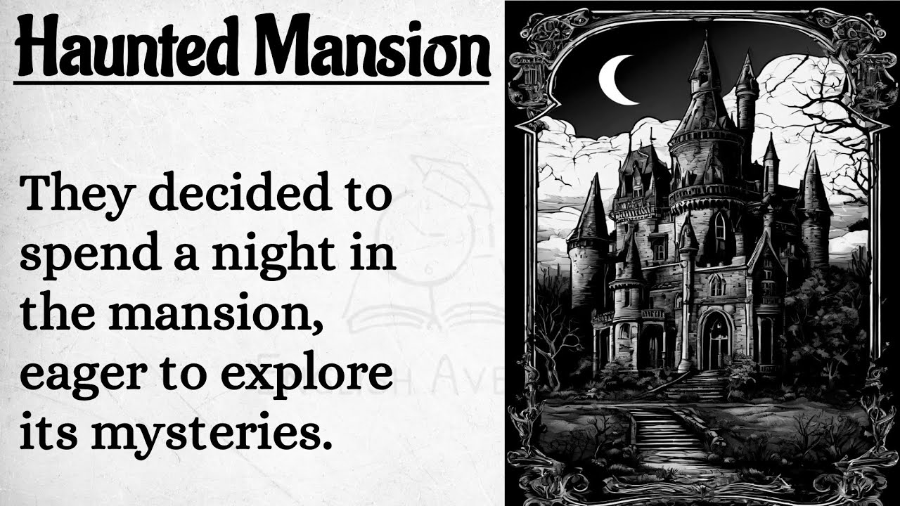 Outline Video Haunted Mansion Story in English || improve your English || English speaking And Listening Practice