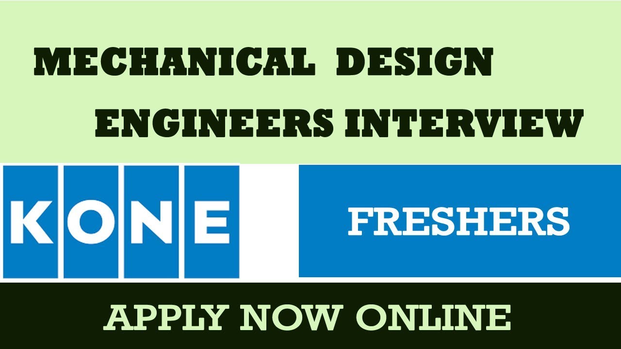 KONE ELEVATOR JOBS Mechanical Design engineer Fresher interview